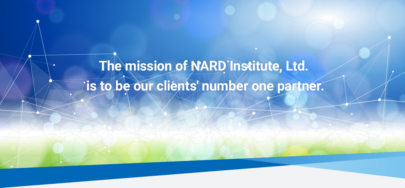 The mission of NARD Institute, Ltd. is to be our clients' number one partner.